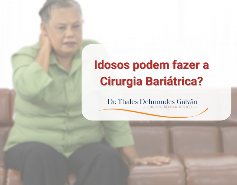 idosos cirurgia bariátrica dr thales delmondes